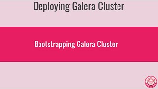 10  Bootstrapping Galera Cluster [upl. by Anilys]