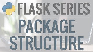 Python Flask Tutorial FullFeatured Web App Part 5  Package Structure [upl. by Atteuqahs919]