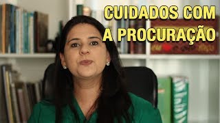 CUIDADOS COM A PROCURAÇÃO [upl. by Astri409]