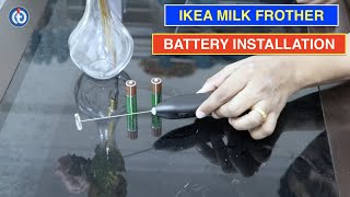 IKEA Milk Frother Battery Installation Procedure [upl. by Nashner]