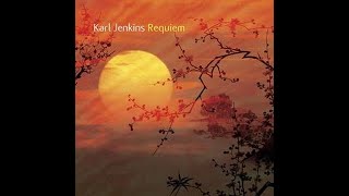 Sir Karl Jenkins REQUIEM [upl. by Alyt]