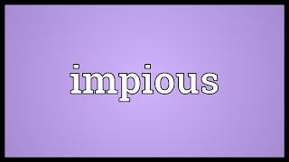 Impious Meaning [upl. by Ahsienaj]