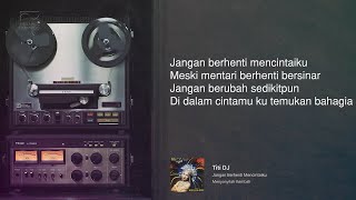 Titi Dj  Jangan Berhenti Mencintaiku  Official Audio Video [upl. by Eimmis]