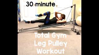 30 minute Leg Pulley Workout on Total Gym [upl. by Dearden]