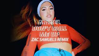 Mabel  Dont Call Me Up Zac Samuels Remix [upl. by Louie]