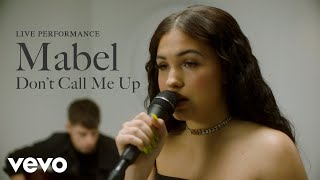 Mabel  quotDont Call Me Upquot Live Performance  Vevo [upl. by Nudd143]