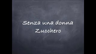 Senza una donnaZucchero Lyrics [upl. by Notnelc]