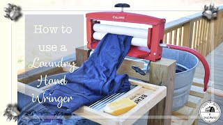 How to Use A Laundry Hand Wringer I 5 Dog Farm [upl. by Nogas]