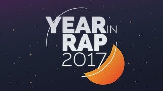 Year in Rap 2017 [upl. by Drusie]