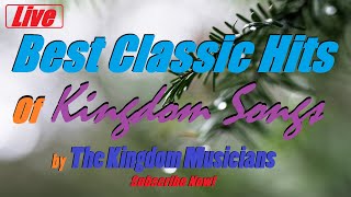 Live Streaming Best Classic Hits of Kingdom Songs [upl. by Eey]