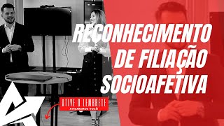 DIREITO DE FAMÍLIA Reconhecimento de filiação socioafetiva [upl. by Oberg]