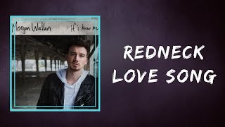 Morgan Wallen  Redneck Love Song Lyrics [upl. by Murdock]