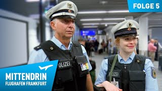 Deutschlands größte Polizeidienststelle Teil 1  Mittendrin  Flughafen Frankfurt 5 [upl. by Nylkoorb]