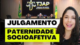 JULGAMENTO PATERNIDADE SOCIOAFETIVA [upl. by Zere]